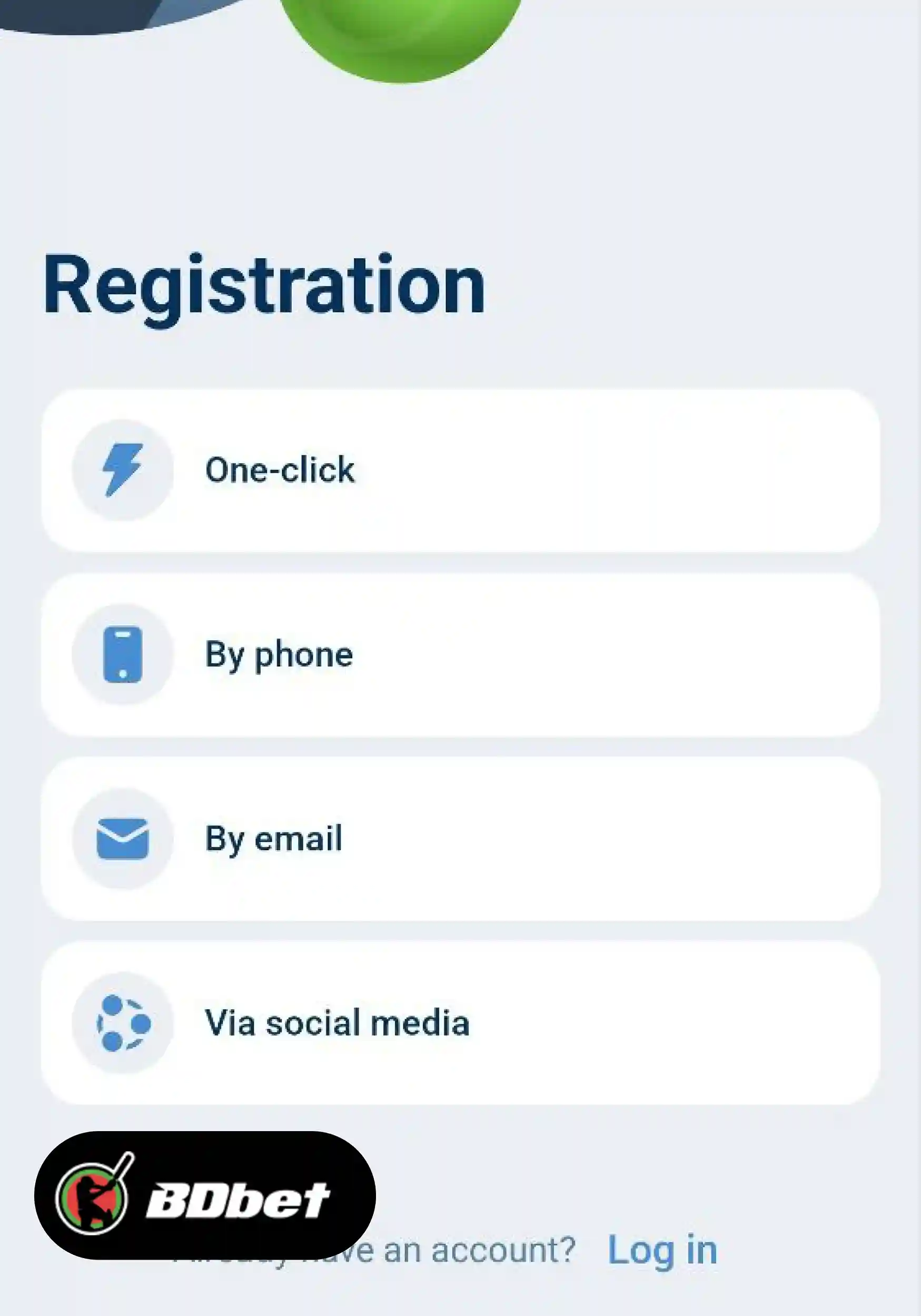 You will find four types of registration methods like the website. Choose your suitable registration method and fill in the form with your phone number, email address, currency and password.