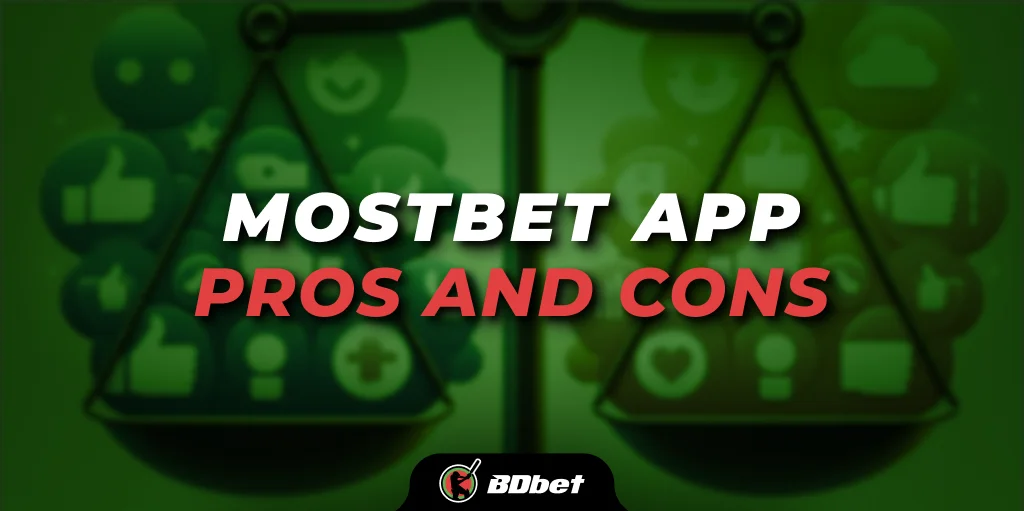 mostbet app pros and cons