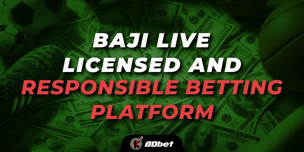 baji live a licensed and responsible betting platform