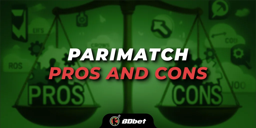 parimatch pros and cons
