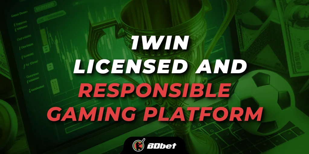 1win licensed and responcible gaming platform