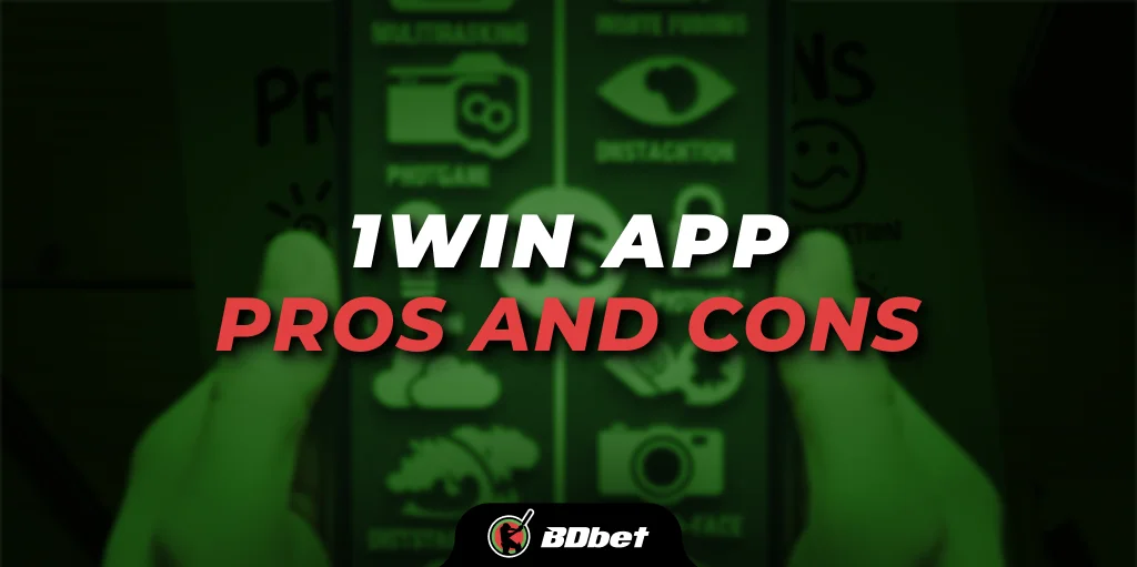 1win app pros and cons