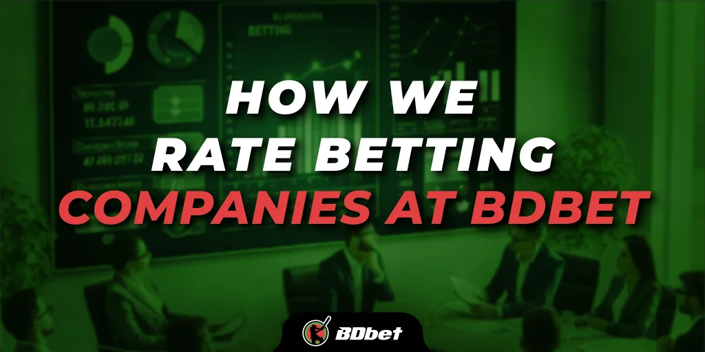 how we rate betting companies at bdbet