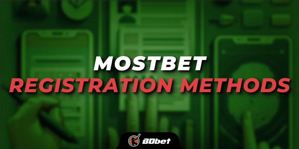 mostbet registration methods