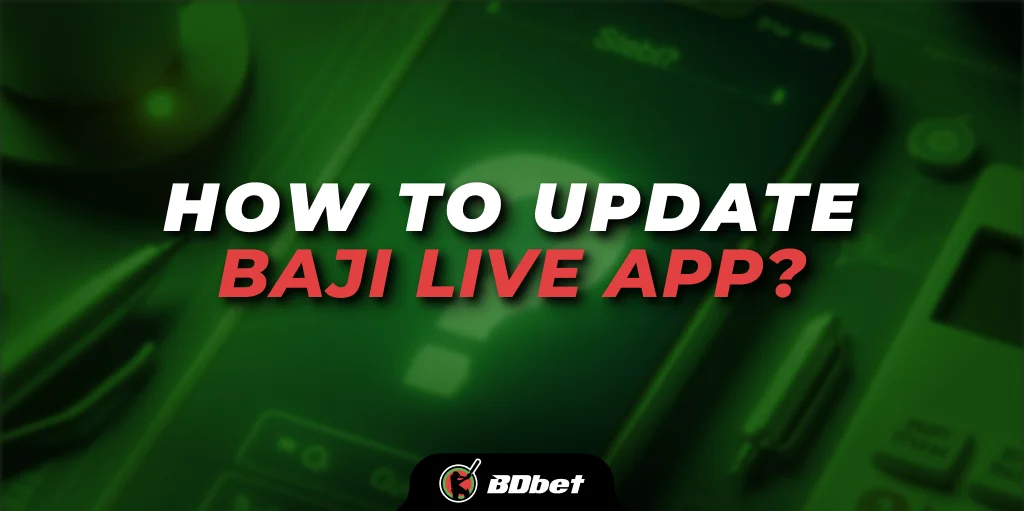 how to update baji live app?