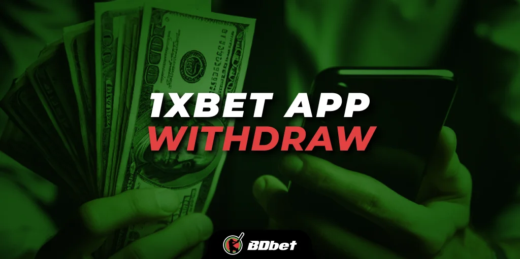 1xbet App Withdraw