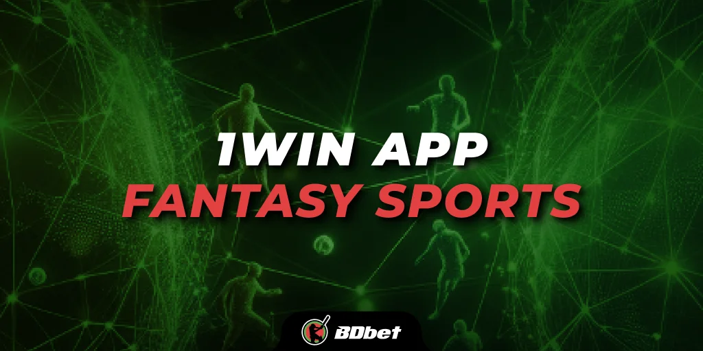 1win app fantasy sports