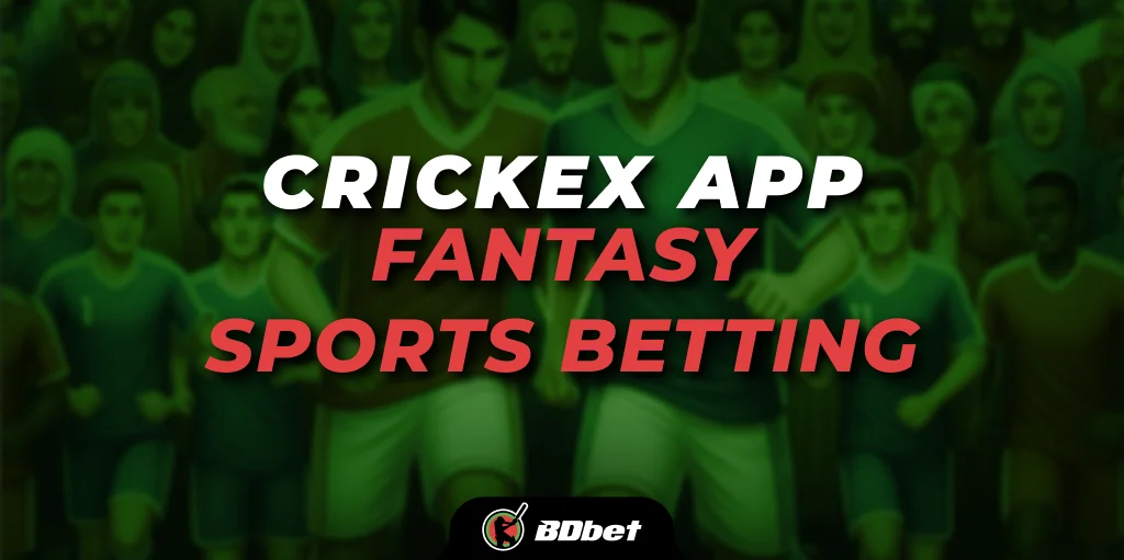 Crickex App Fantasy Sports Betting