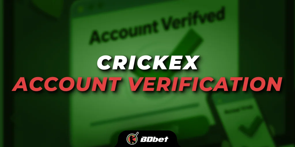 Crickex Account Verification