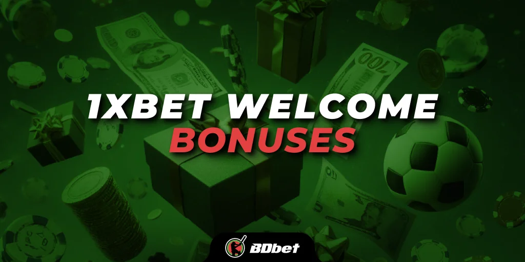 1xbet Welcome Bonuses