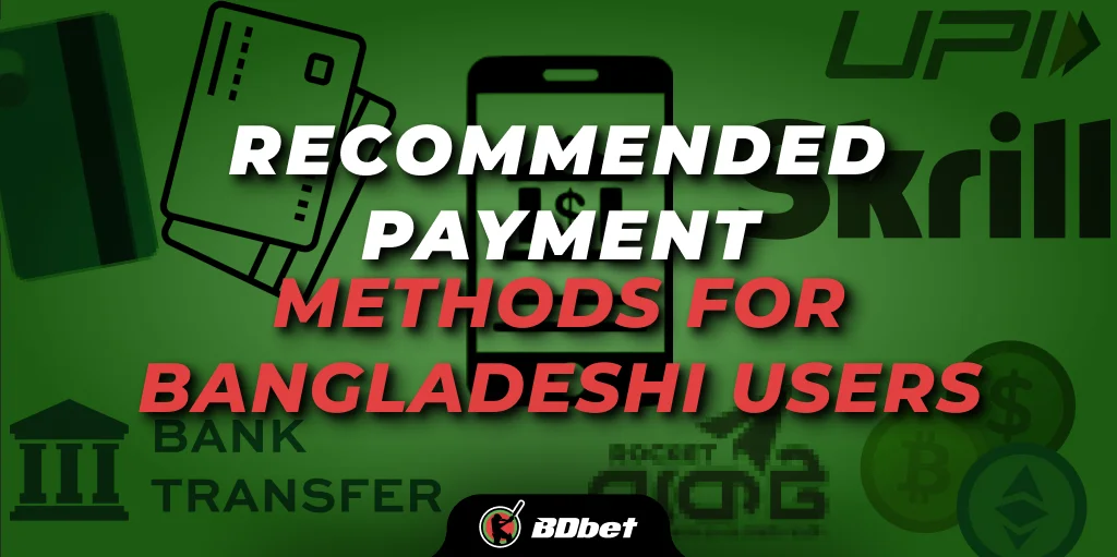 recommended payment methods for bangladeshi users