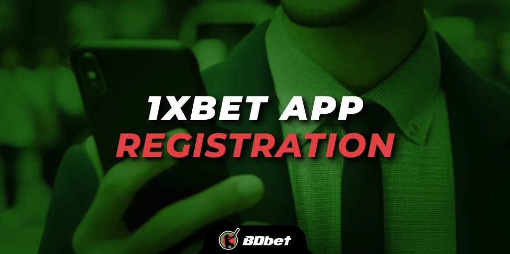 1xbet App Registration