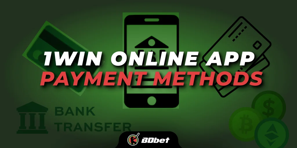 1win online app payment methods