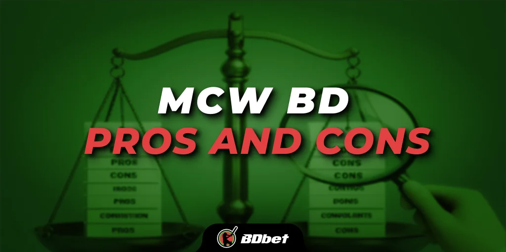 MCW BD Pros and Cons