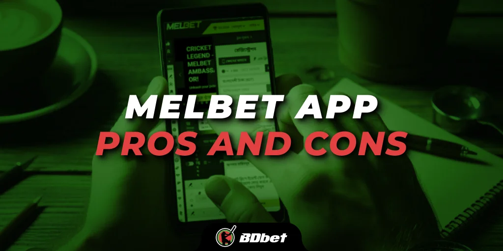 Melbet App Pros and Cons