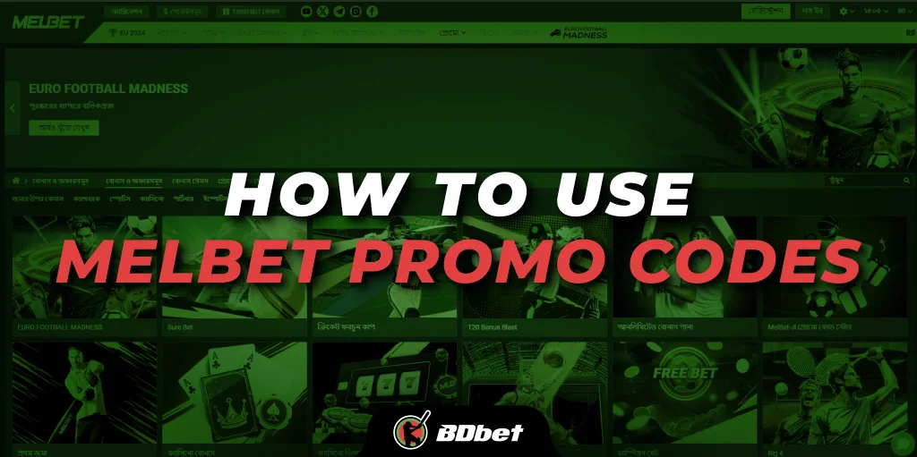 How to Use the Melbet Promo Codes