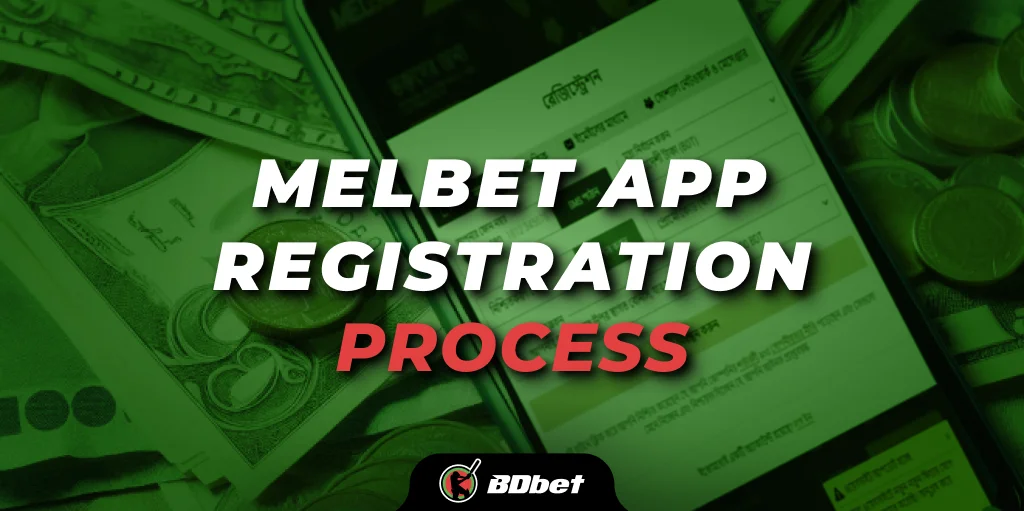 Melbet App Registration Process