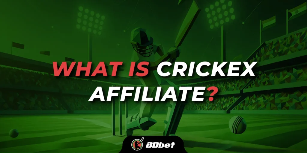 What is Crickex Affiliate?