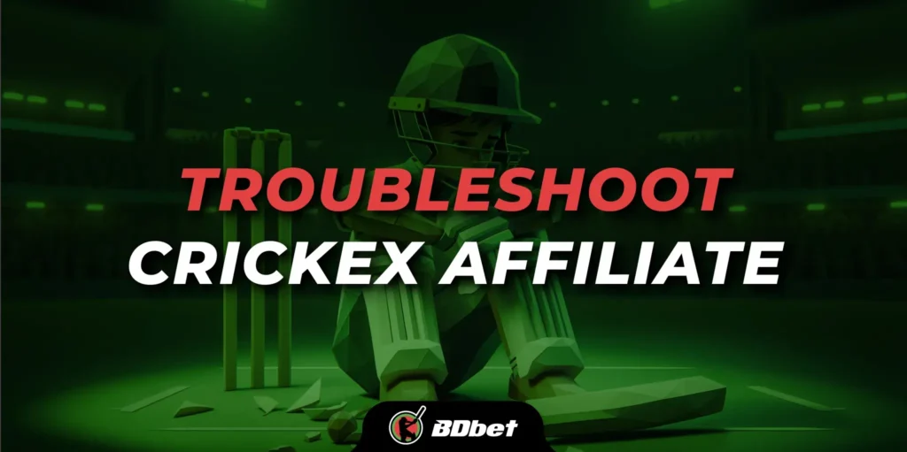 Troubleshoot Crickex Affiliate