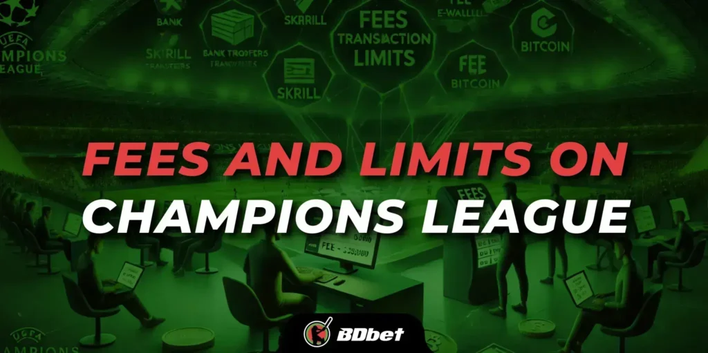 champions league betting fees and limits