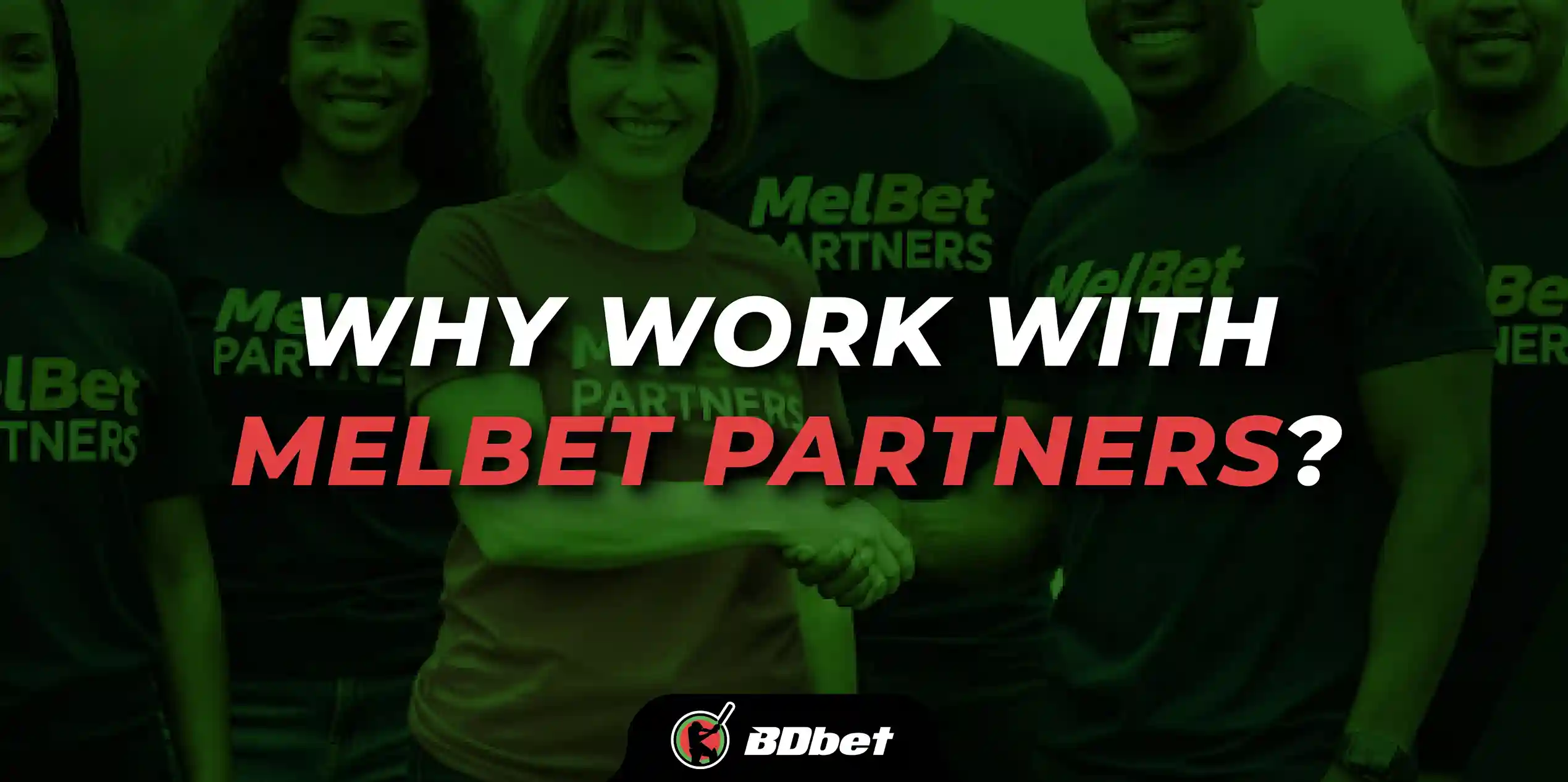 Why Work with MelBet Partners?